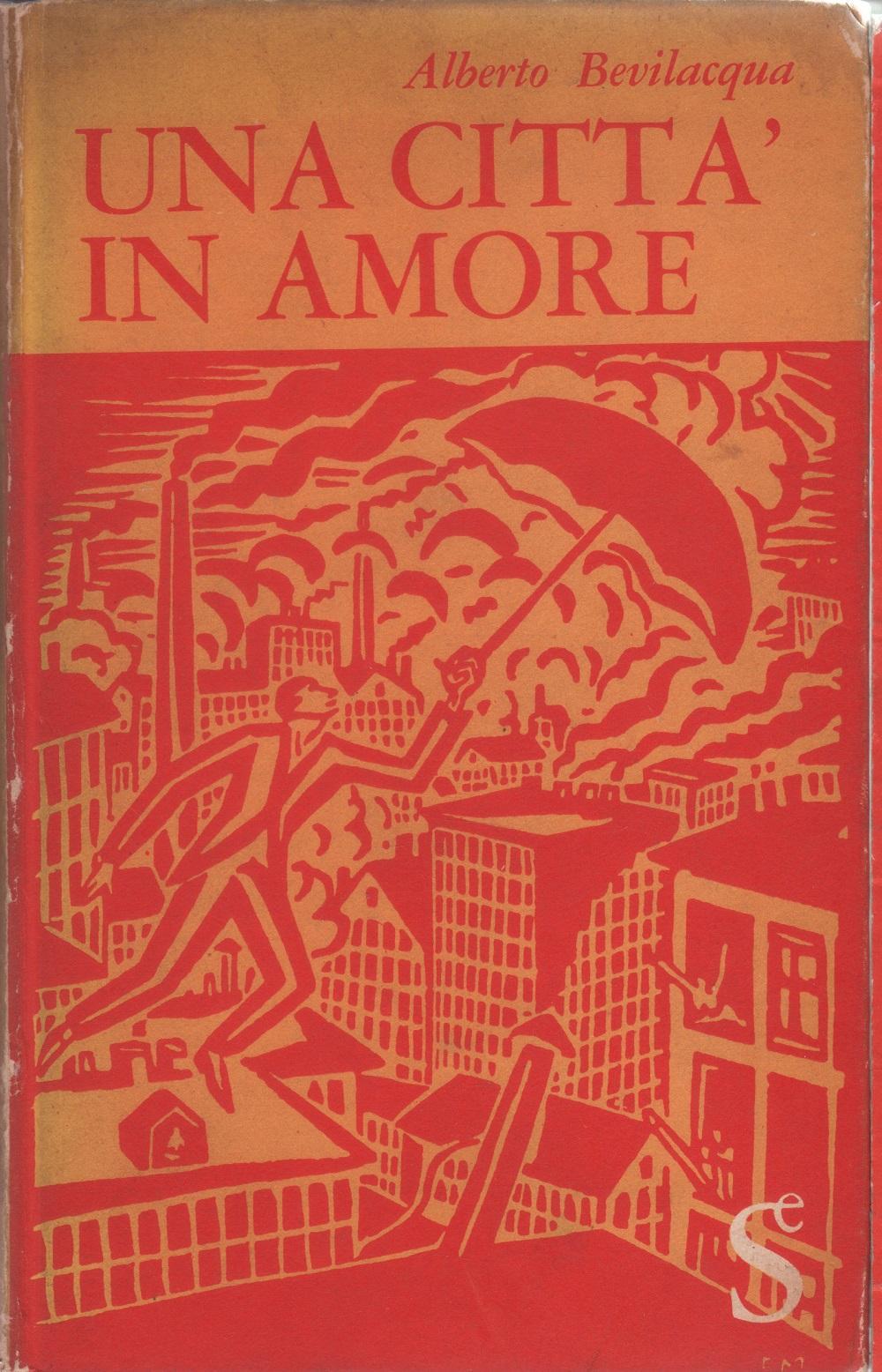 Una città in amore - Alberto Bevilacqua
