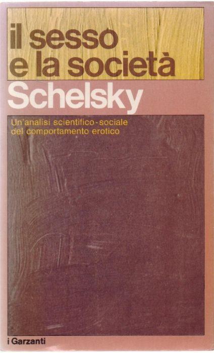 Il sesso e la società - Helmut Schelsky - Helmut Schelsky - copertina
