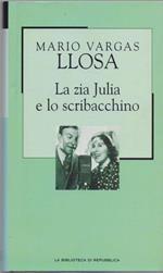 La zia Julia e lo scribacchino - Mario Vargas LLosa
