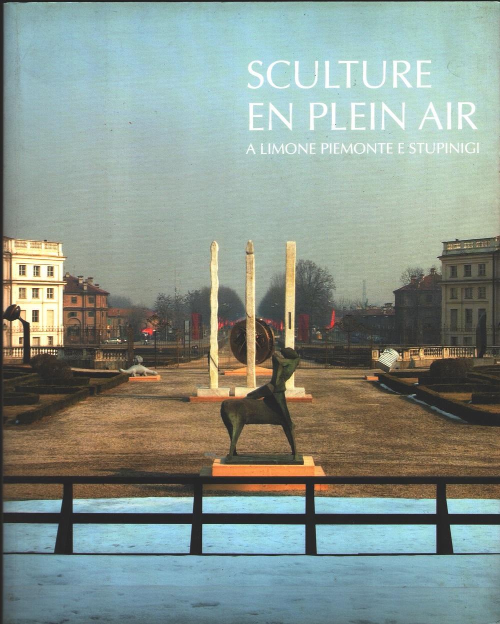 Sculture en plein air. 50 opere di 35 artisti a Limone Piemonte e Stupinigi