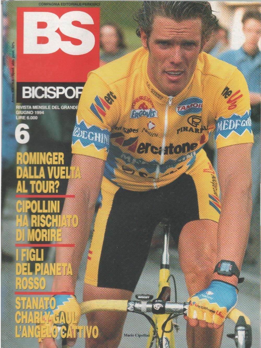BS bicisport. 1994. n. 6. Cipollini ha rischiato di morire,Rominger dalla Vuelta al Tour?