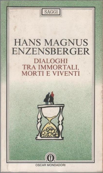 Dialoghi tra immortali, morti e viventi - Hans Magnus Enzensberger - copertina