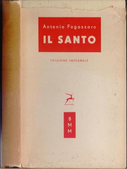 Il Santo - Antonio Fogazzaro - Antonio Fogazzaro - copertina