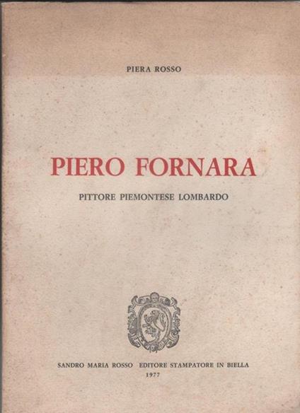 Piero Fornara pittore piemontese lombardo - Piera Rosso - Piera Rosso - copertina