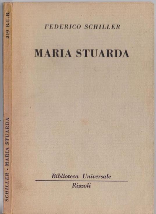 Maria Stuarda (219 B.U.R.) - Federico Schiller - Friedrich Schiller - copertina