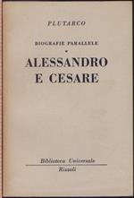 Biografie parallele. Alessandro e Cesare - (639-640 B.U.R.) - Plutarco
