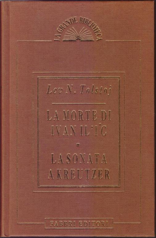 La morte di Ivan Ilic - La sonata a Kreutzer - Giuseppe Consolo - Giuseppe Consolo - copertina