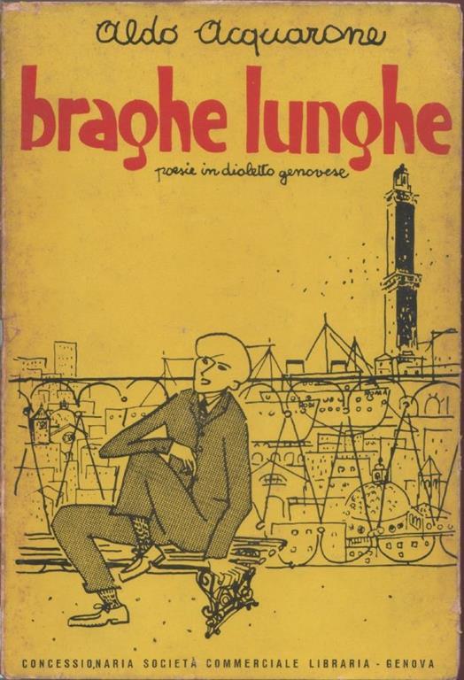 Braghe lunghe. Poesie in dialetto Genovese. Disegni di Eleonora Caroli - A. Acquarone - Aldo Acquarone - copertina