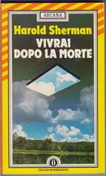 Vivrai dopo la morte - Harold Sherman