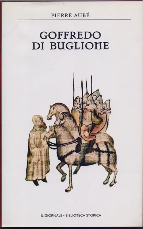 Goffredo di Buglione - Pierre Aubè - Pierre Aubé - copertina