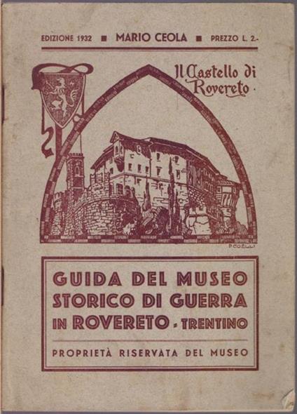 Guida del Museo Storico di Guerra in Rovereto - Mario Ceola - Mario Ceola - copertina