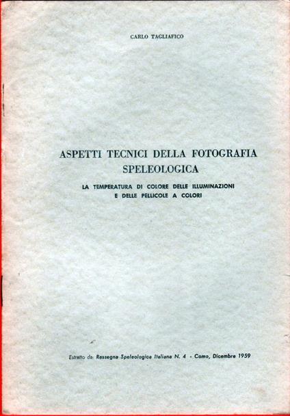 Aspetti tecnici della fotografia speleologica - copertina