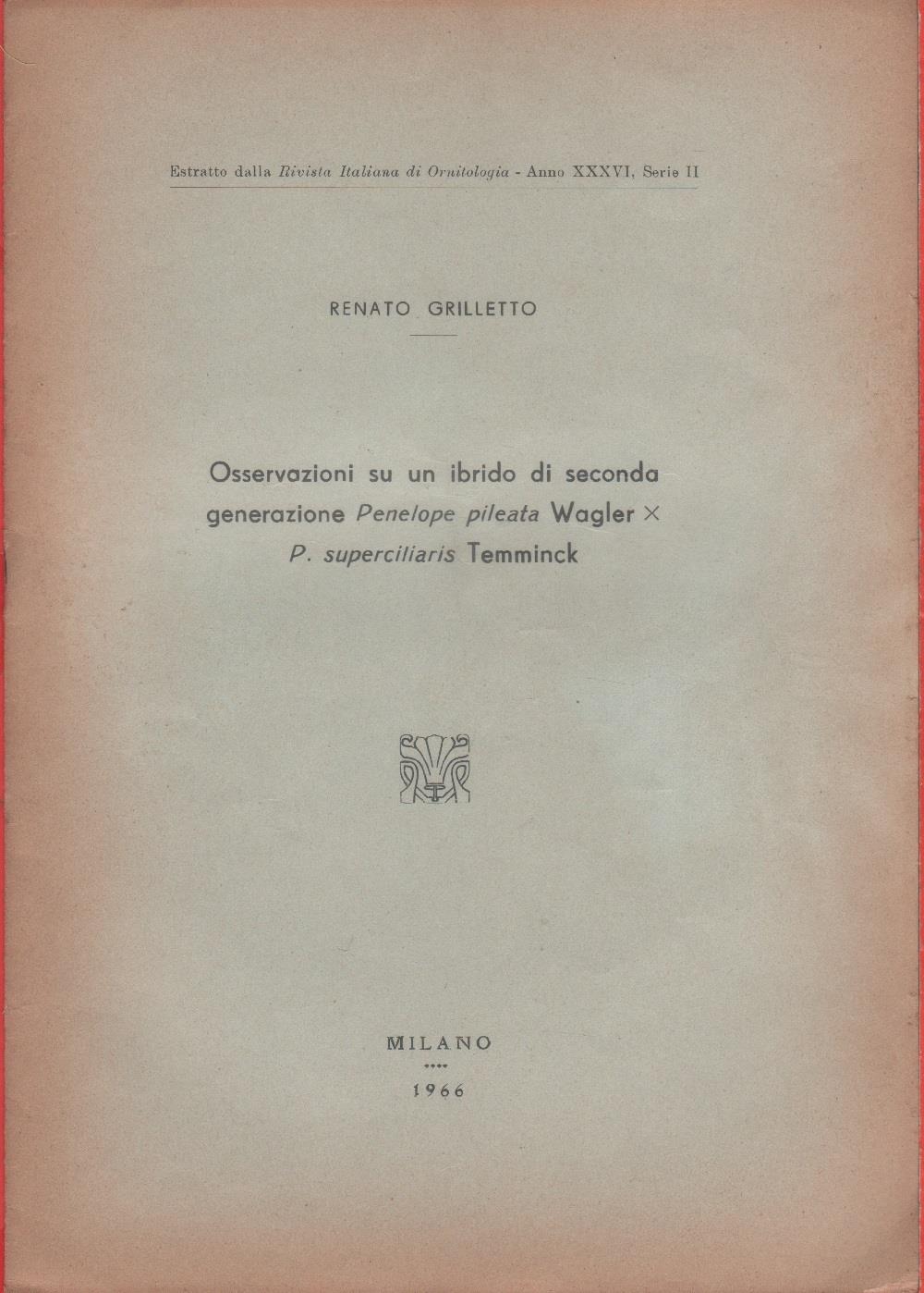 Osservazioni su un ibrido Penelope pileata W. x P. supercilaita T