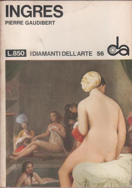 Ingres. I diamanti dell'arte n. 56 - Pierre Gaudibert - Pierre Gaudibert - copertina