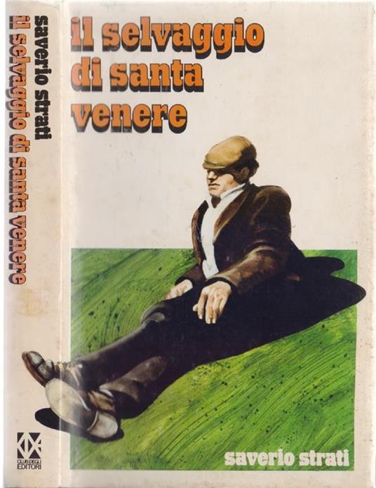 Il selvaggio di santa venere - Saverio Strati - Saverio Strati - copertina