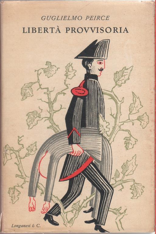 Liberta' Provvisoria - Guglielmo Peirce - Guglielmo Peirce - copertina
