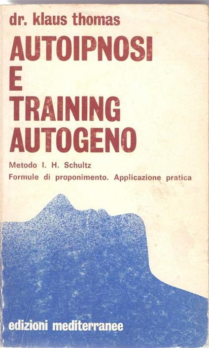 Autoipnosi e training autogeno - Dr. Klaus Thomas - Klaus Thomas - copertina
