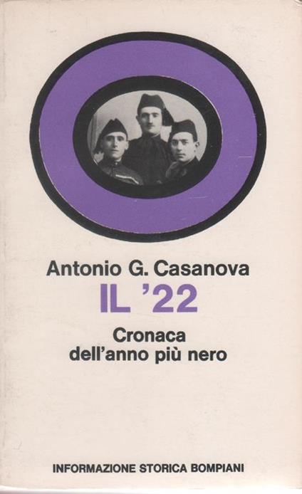 Il '22. Cronaca dell'anno più nero - Antonio G. Casanova - Antonio G. Casanova - copertina