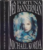 La fortuna dei Bannerman - Michael Korda