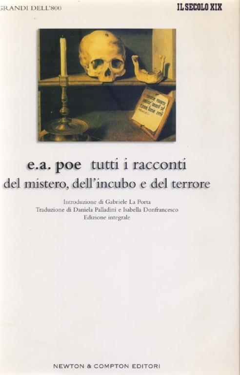 Tutti i racconti del mistero,dell'incubo e del terrore - Edgar Alan Poe - Edgar Allan Poe - copertina