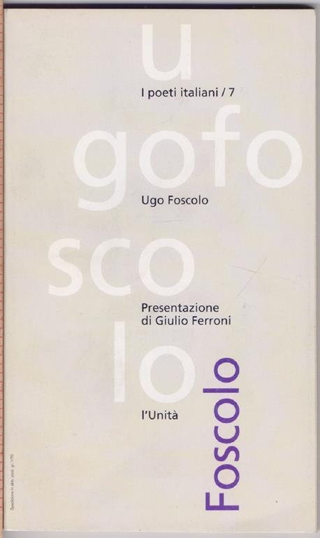 Ugo Foscolo - Presentazione di Giulio Ferroni - copertina