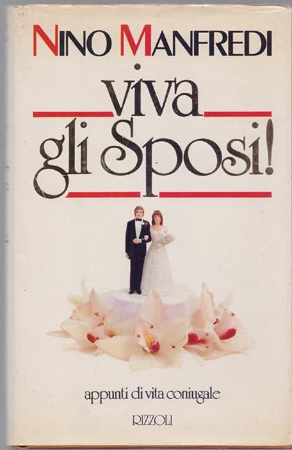 Viva gli sposi. Appunti di vita coniugale - Nino Manfredi - Nino Manfredi - copertina