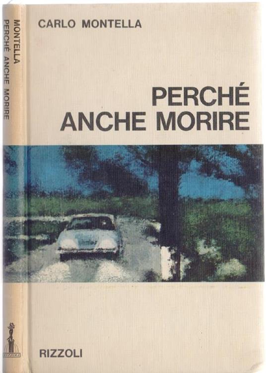 Perchè anche morire - Carlo Montella - Carlo Montella - copertina