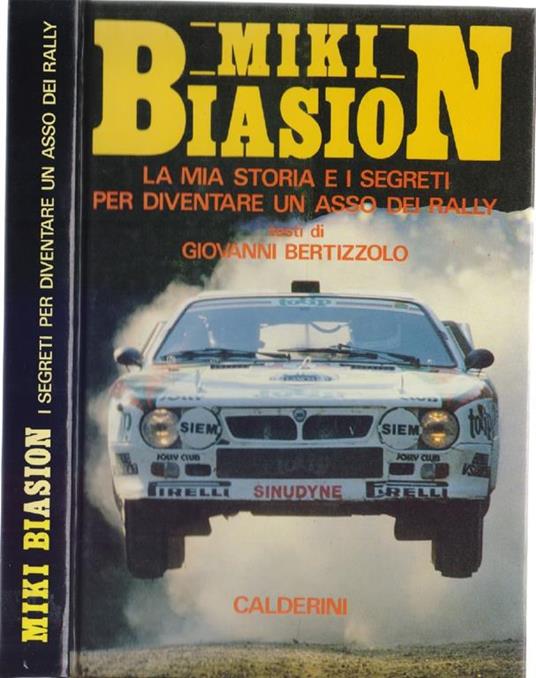 MJiki Biasion - La mia storia i segreti per diventare un asso del Rally - Giovanni Bertizzolo - Giovanni Bertizzolo - copertina