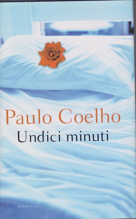 Undici minuti - Paulo Coelho - Paulo Coelho - copertina