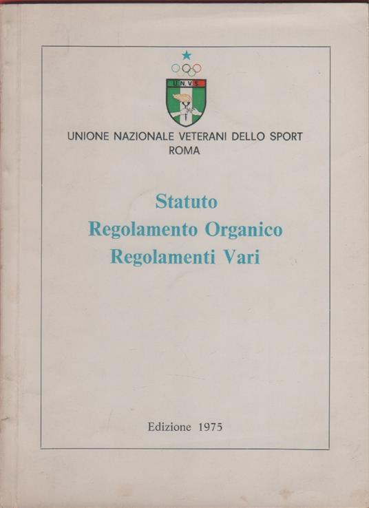 Unione Nazionale Veterani dello Sport. Statuto, Regolamento Organico, 1975 - copertina