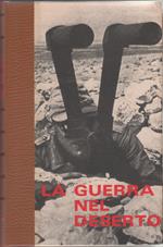 La guerra nel deserto. vol.1 Da Tripoli a Bir-Hakrim - E. Krieg