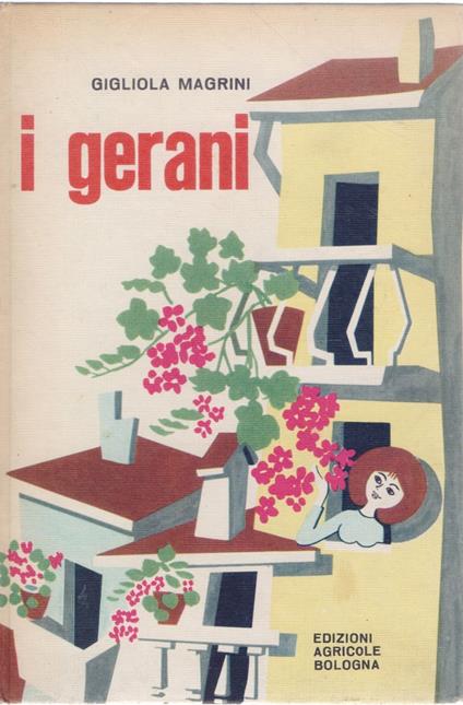 I gerani - Gigliola Magrini - Gigliola Magrini - copertina