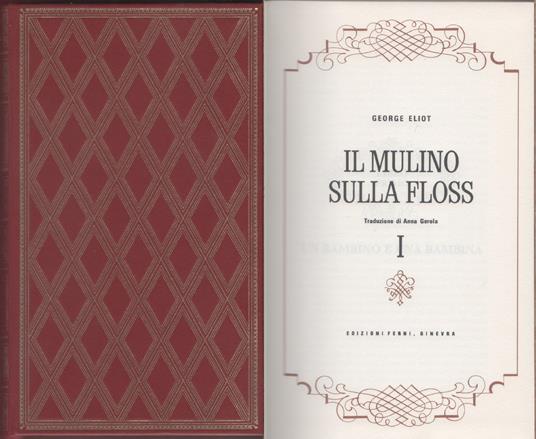 Il mulino sulla Floss. Due volumi - George Eliot - George Eliot - copertina