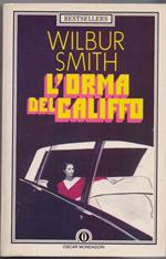L' orma del califfo - Wilbur Smith