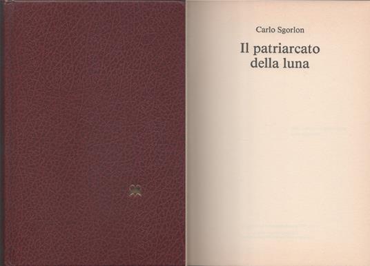 Il patriarcato della luna - Carlo Sgorlon - Carlo Sgorlon - copertina