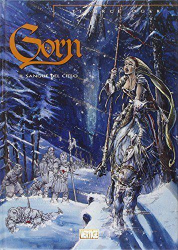 Il sangue del cielo. Gorn (Vol. 4) - Tiburce Oger - Tiburce Oger - copertina
