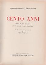 Cento anni. Storia e vita italiana - Armando Lodolini - Amedeo Tosti
