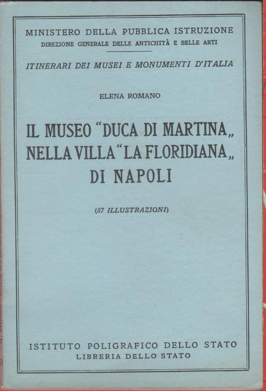 Il Museo " Duca di Martina " nella villa " La Floridiana " di Napoli - Elena Romano - Elena Romano - copertina