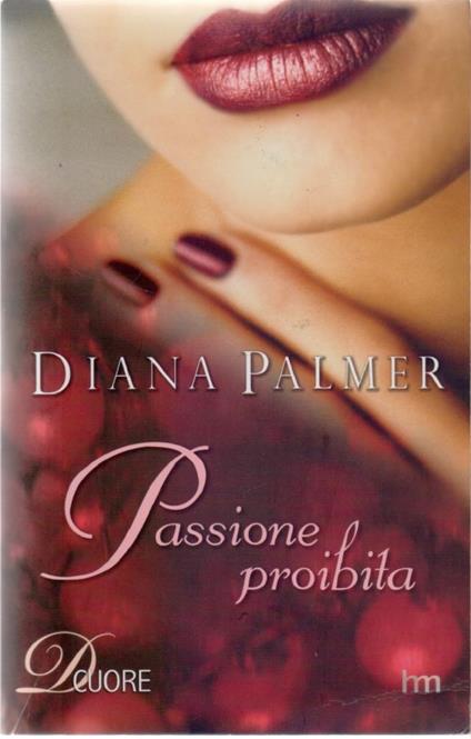 Passione proibita - Diana Palmer - Diana Palmer - copertina