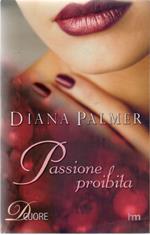 Passione proibita - Diana Palmer