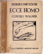 Ecce Homo contro Wagner - Federico Nietzsche
