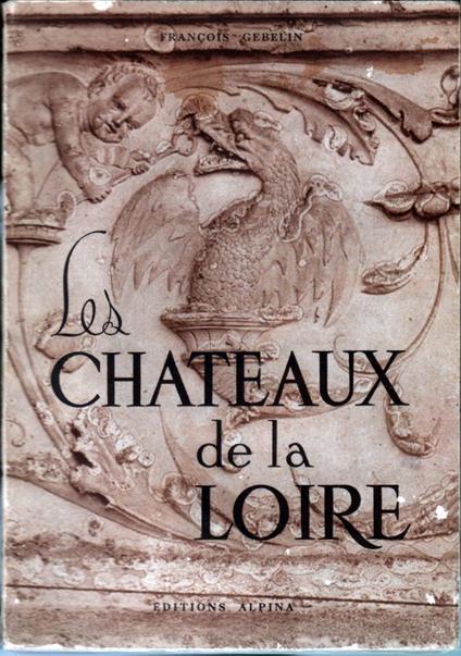 Les chateaux de la Loire - copertina