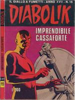 Diabolik Imprendibile cassaforte - Anno XVII Nr. 15
