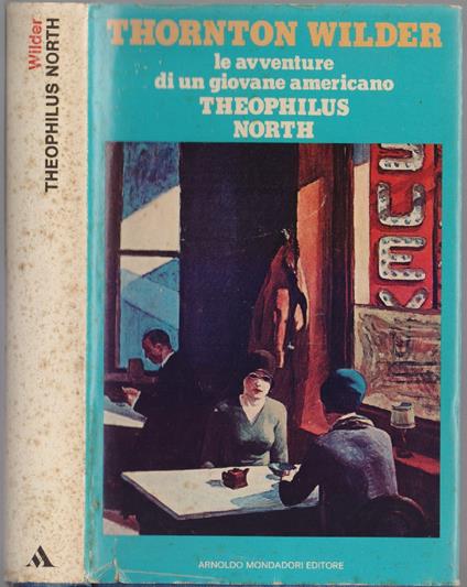 Le avventure di un giovane americano Theophilius North - Thornton Wilder - Thornton Wilder - copertina