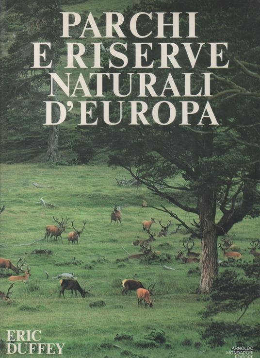 Parchi e riserve naturali d'Europa - Eric Duffey - copertina