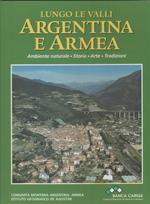Lungo le valli Argentina e Armea. Ambiente naturale. Storia. Arte. Tradizioni