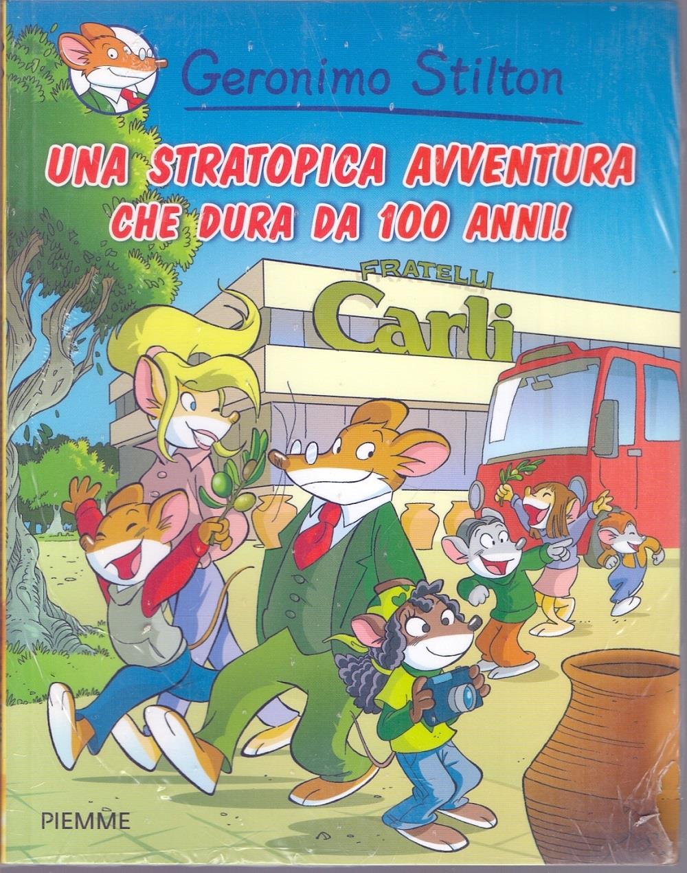 stratopica avventura che dura 100 anni - Geronimo Stilton
