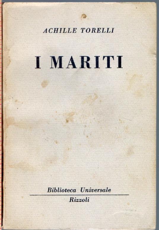 mariti ( 663 B.U.R) - Achille Torelli - Achille Torelli - copertina