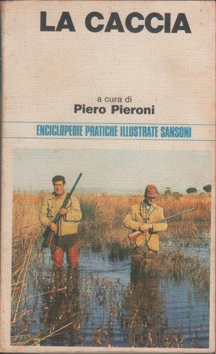 La caccia - Piero Pieroni - Piero Pieroni - copertina