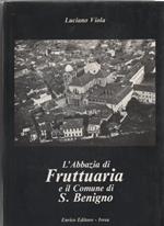 L' Abbazia di Fruttuaria e il Comune di San Benigno - Luciano Viola